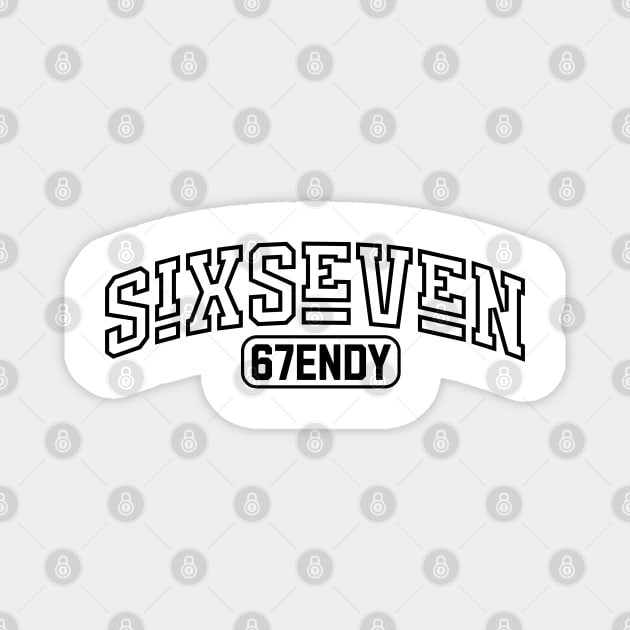 Six Seven 67ENDY, fun collegiate look, 6 7 meme Magnet by Luxinda