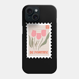 Be positive - Flower Stamp Phone Case