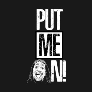 PUT ME ON MAC LOGO T-Shirt