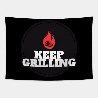 KEEP GRILLING Tapestry