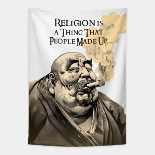 Puff Sumo: Religion is a "Thing" That People Made Up; Honor, Virtue, Respect on a light (Knocked Out) background Tapestry