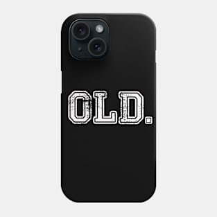 OLD. Best Dad Ever Funny Father's day Joke Phone Case