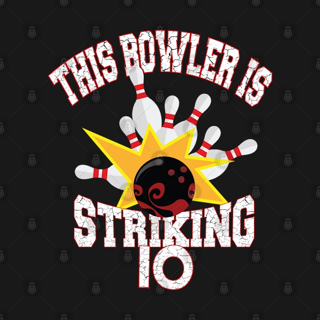 This Bowler Is Striking 10th Birthday 10 Years Old Bowling product by Grabitees