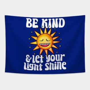 Be Kind And Let Your Light Shine - Sunshine Tapestry