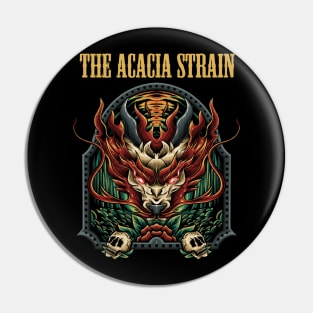 THE ACACIA STRAIN BAND Pin