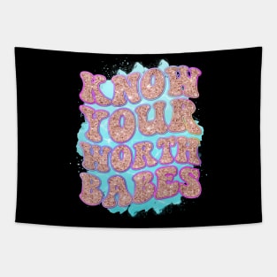 Know Your Worth Babes, Self Care, Self Love Tapestry