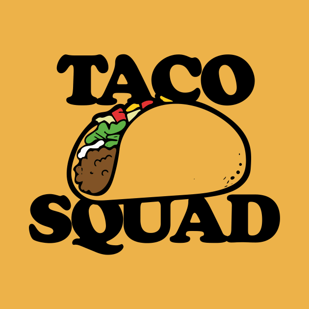 Taco Squad by bubbsnugg