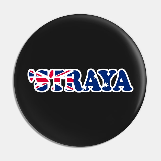 'Straya Pin by ShootTheMessenger