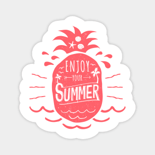 Enjoy Your Summer pink Pineapple - Inspirational Magnet