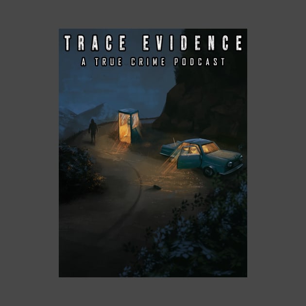 Lost Highway by Trace Evidence Podcast