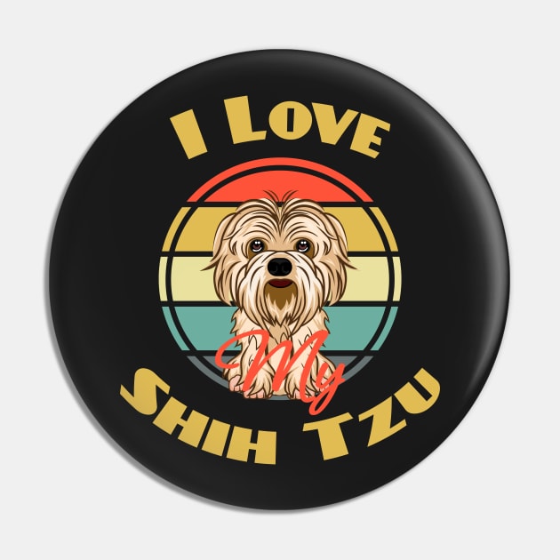 I Love My Shih Tzu Dog Puppy Lover Cute Pin by Meteor77