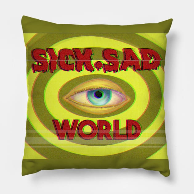 Sick sad world Pillow by Bertoni_Lee