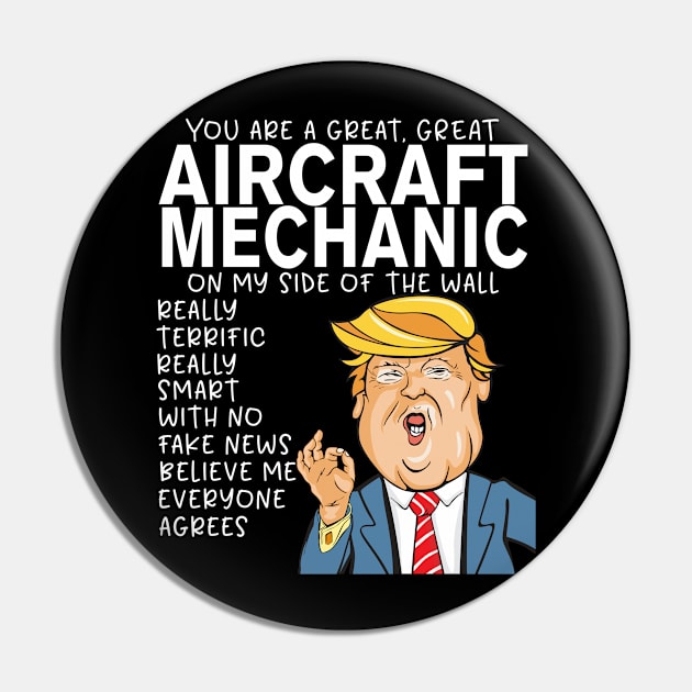 Aircraft Mechanic - Donald Trump-You Are The Best Aircraft Mechanic Gifts Pin by StudioElla