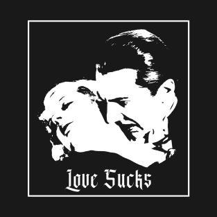 Love Sucks / Dracula 1931 T-Shirt