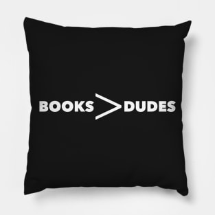 Books, not dudes Pillow