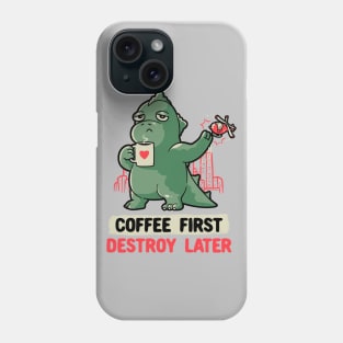 Coffee First Destroy Later Cute Funny Monster Gift Phone Case