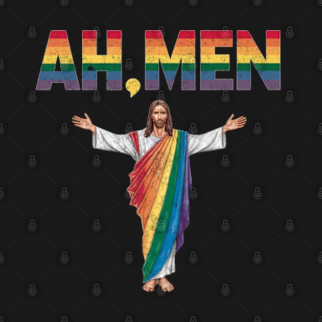 Ah, Men Funny Gay Jesus Pride LGBTQIA Rainbow by Lavender Celeste