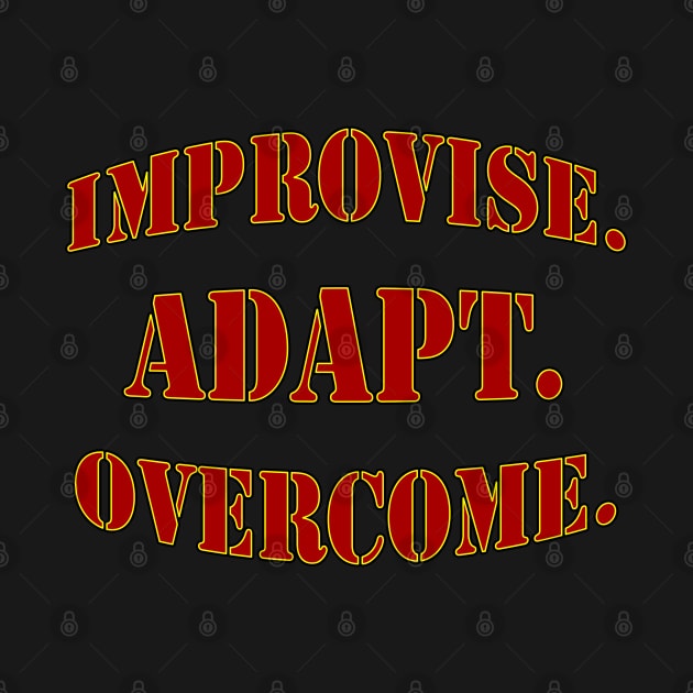 improvise. adapt. overcome. by Doc Multiverse Designs