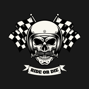 Ride Or Die Skull T-Shirt