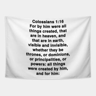 Colossians 1:16  King James Version (KJV) Bible Verse Typography Tapestry