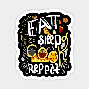 Eat sleep cook repeat Magnet