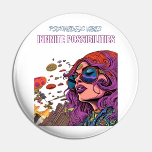 Psychedelic Vibes Infinite Possibilities Pin