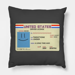 Under 21 Driver License Pillow