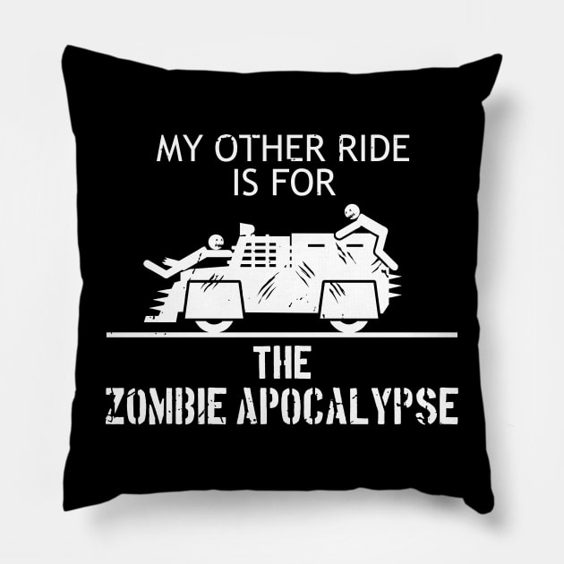 My Other Ride is for the Zombie Apocalypse Pillow by CCDesign