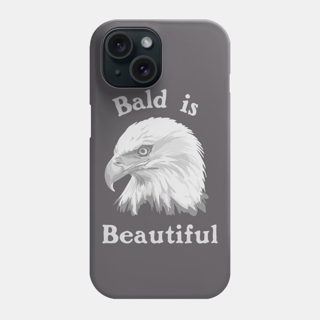 Bald is Beautiful Phone Case by Slightly Unhinged