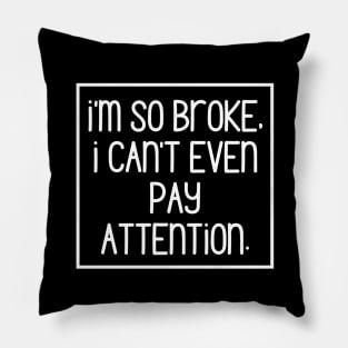 Sorry, too broke to even pay attention! Pillow