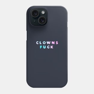 Clowns Fuck Phone Case