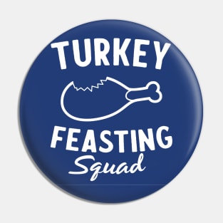 Turkey Feasting Squad Pin