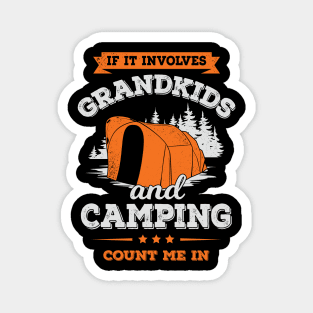 If It Involves Grandkids And Camping Count Me In Magnet