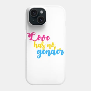 Love has no gender Pansexual flag Phone Case