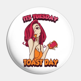 Its tuesday Toast Day Pin