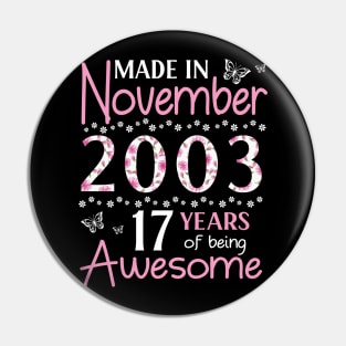 Mother Sister Wife Daughter Made In November 2003 Happy Birthday 17 Years Of Being Awesome To Me You Pin