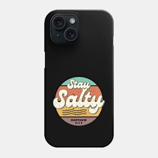 Stay Salty Matthew 5:13 Phone Case