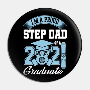 Proud stepdad of a 2021 graduate ..2021 graduation gift Pin