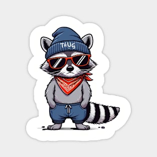 Thug raccoon Life Magnet