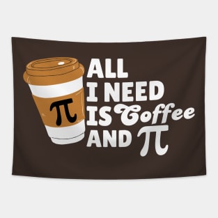 All I Need Is Coffee and Pi Tapestry