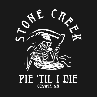 Pie Til I Die T-Shirt