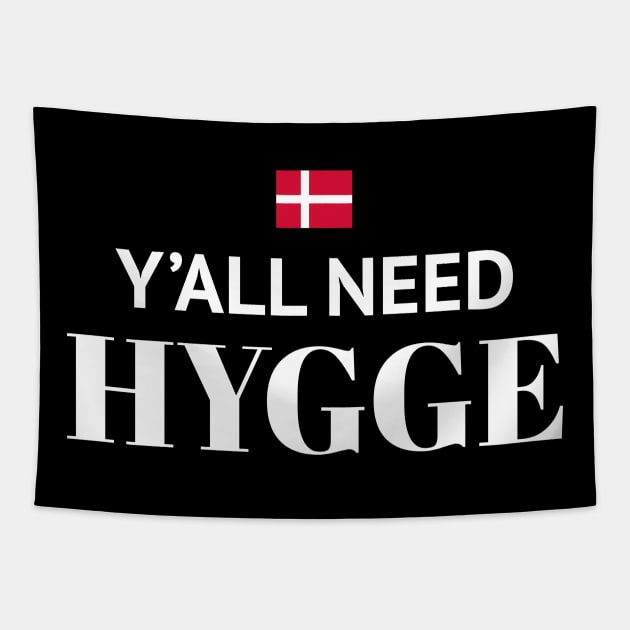 Y'All Need Hygge Tapestry by sqwear