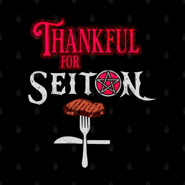 Thankful for Seitan Thanksgiving by Cult of Seitan