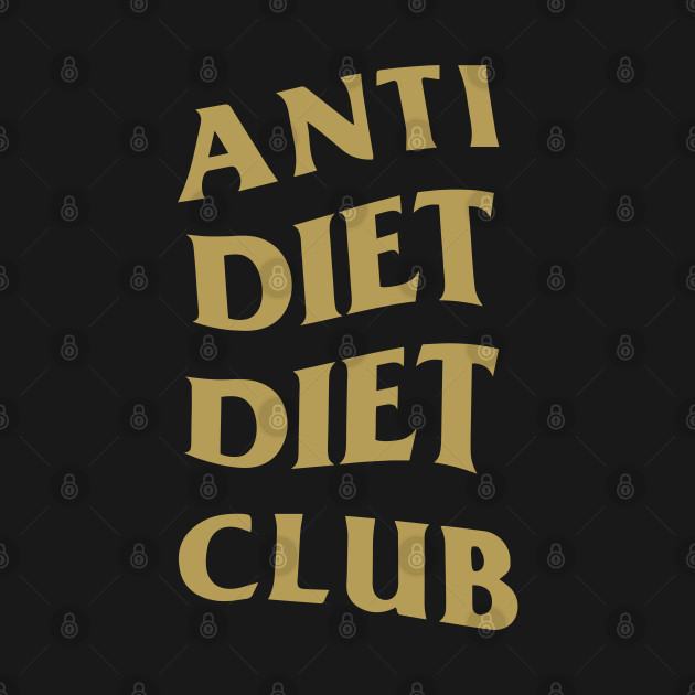 Anti Diet Diet Club Gold Logo by toosweetinc