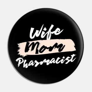 Cute Wife Mom Pharmacist Gift Idea Pin