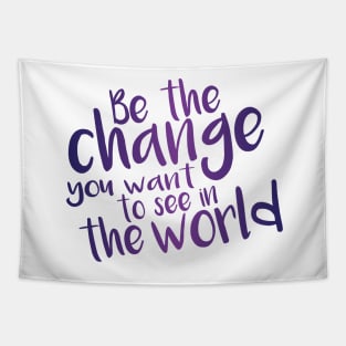 Be the Change - Purple Tapestry