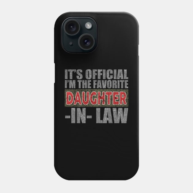 It's Official I'm The Favorite Daughter In Law Phone Case by Lisa L. R. Lyons