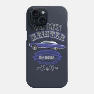 DONK MEISTER - DMDBG Phone Case