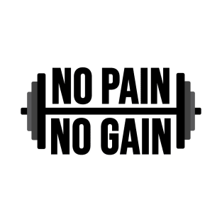 No pain No Gain T-Shirt