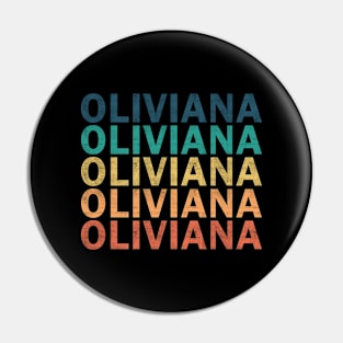 Oliviana Name T Shirt - Oliviana Vintage Retro Name Gift Item Tee Pin